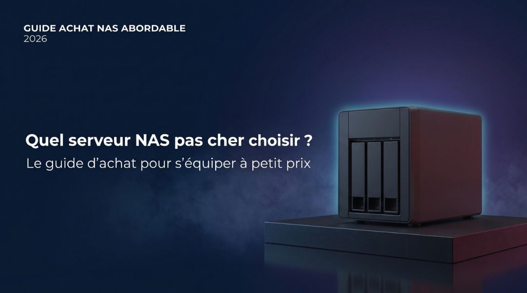 Cover Blog Cybertek Quel serveur NAS pas cher choisir Le guide d'achat pour s'équiper à petit prix