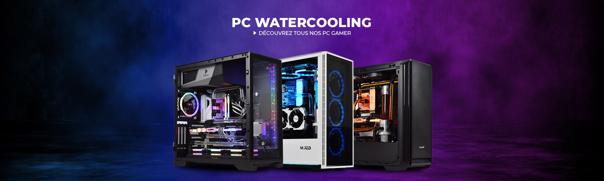 Watercooling Custom - Fuidifier votre expérience